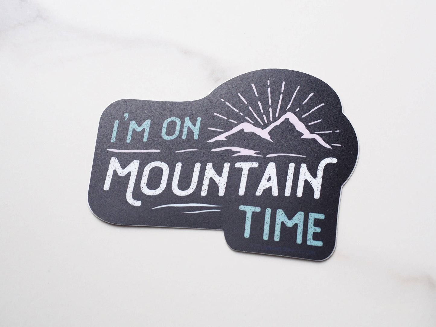I'm on Mountain Time Sticker