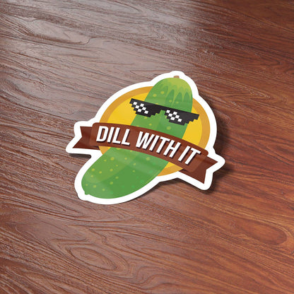 Dill With It Pickle Sticker