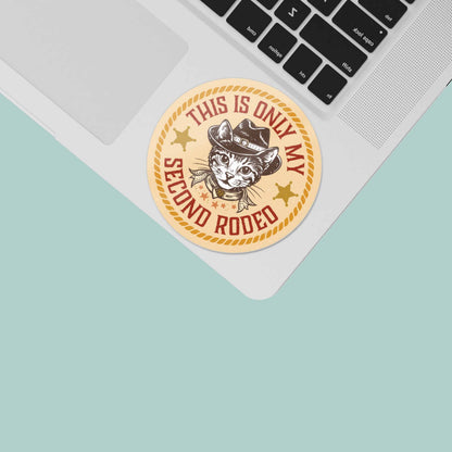 This Is Only My Second Rodeo Sticker- Funny Cat Cowboy Decal