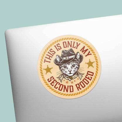 This Is Only My Second Rodeo Sticker- Funny Cat Cowboy Decal