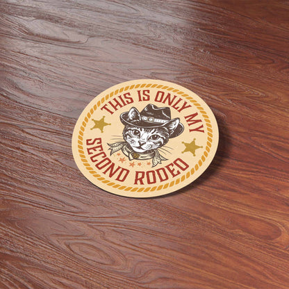 This Is Only My Second Rodeo Sticker- Funny Cat Cowboy Decal